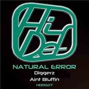 Natural Error - Diggerz / Aint Bluffin download free