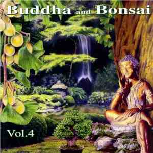 Oliver Shanti, Family And Friends - Buddha And Bonsai Vol.4 download free