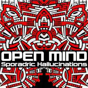 Open Mind  - Sporadic Hallucinations download free