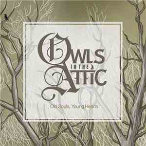 Owls In The Attic - Old Souls, Young Hearts download free