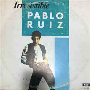 Pablo Ruiz - Irresistible download free