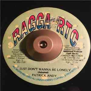 Patrick Andy - Just Don't Wanna Be Lonely download free