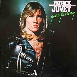 Patrick Juvet - Got A Feeling download free