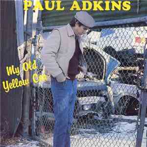 Paul Adkins  - My Old Yellow Car download free