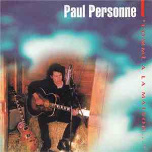 Paul Personne - Comme A La Maison... download free