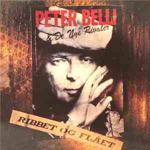 Peter Belli & De Nye Rivaler - Ribbet Og Flået download free