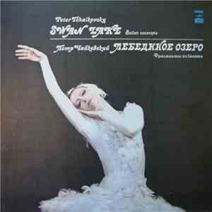 Peter Tchaikovsky - Moscow Radio Large Symphony Orchestra , Conductor Gennadi Rozhdestvensky - Swan Lake (Ballet Excerpts) download free