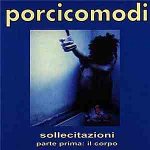 Porci Comodi - Sollecitazioni Parte Prima: Il Corpo download free