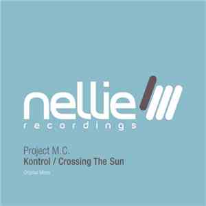 Project M.C. - Kontrol / Crossing The Sun download free