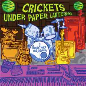 Purple Hats and Jetpacks - Crickets Under Paper Lanterns download free
