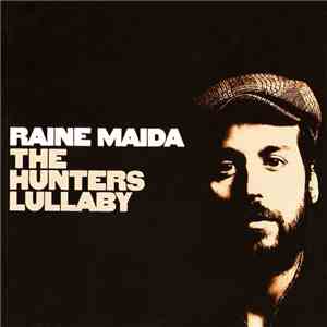 Raine Maida - The Hunter's Lullaby download free