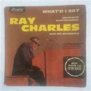 Ray Charles And His Orchestra - What'd I Say download free