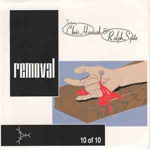 Removal Featuring Chris Hannah And Ralph Spite - 10 Of 10 download free