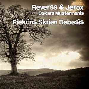 Reverss, Jerox, Oskars Mustermanis - Piekūns Skrien Debesīs download free