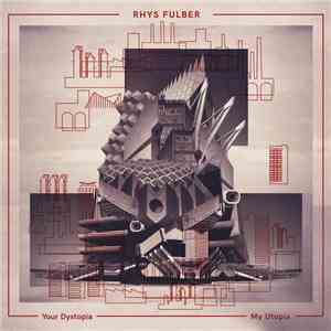 Rhys Fulber - Your Dystopia, My Utopia download free