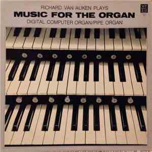 Richard Van Auken - Music For The Organ download free