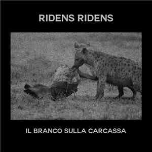 Ridens Ridens - Il Branco Sulla Carcassa download free