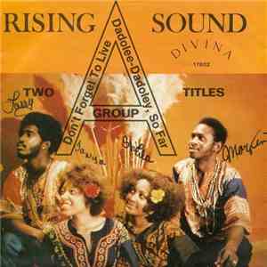 Rising Sound  - Don't Forget To Live download free
