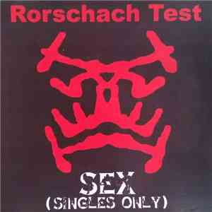 Rorschach Test - Sex (Singles Only) download free