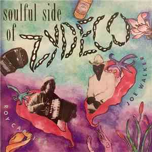 Roy Carrier, Joe Walker  - Soulful Side Of Zydeco download free