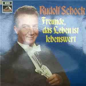 Rudolf Schock - Freunde, Das Leben Ist Lebenswert download free