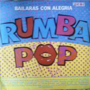 Rumba Pop - Bailaras Con Alegria download free
