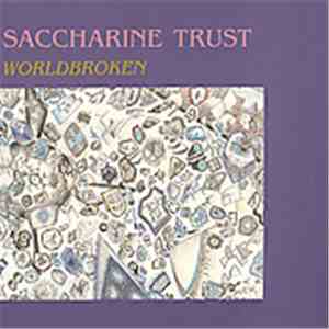 Saccharine Trust - Worldbroken download free