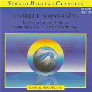 Saint-Saëns - Le Carneval Des Animaux - Symphony No. 3, Organ Symphony download free