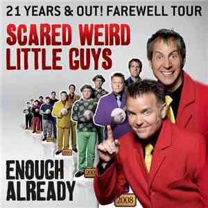Scared Weird Little Guys - Enough Already download free