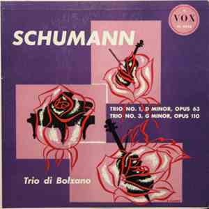 Schumann, Trio Di Bolzano - Trio No. 1, D Minor, Opus 63 / Trio No. 3, G Minor, Opus 110 download free