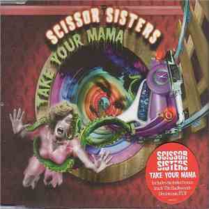 Scissor Sisters - Take Your Mama download free