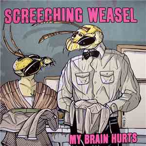 Screeching Weasel - My Brain Hurts download free