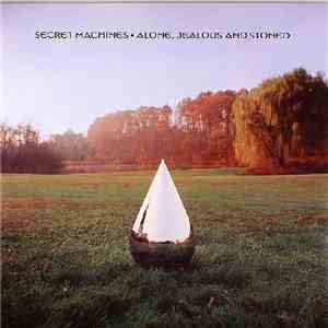 Secret Machines - Alone, Jealous And Stoned download free