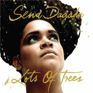 Sena Dagadu - Lots Of Trees download free