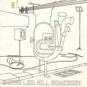Shawn Lee - Kill Somebody download free