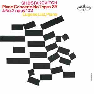 Shostakovitch, Eugene List - Piano Concerto No. 1 Opus 35 & No. 2 Opus 102 download free