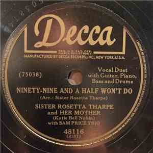 Sister Rosetta Tharpe, Katie Bell Nubin, Sam Price Trio - Ninety-Nine And A Half Won't Do / Daniel In The Lion's Den download free