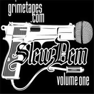 Slew Dem - Grimetapes.com: Slew Dem Volume One download free