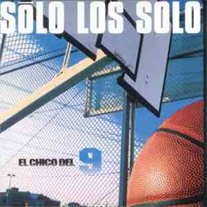 Sólo Los Solo - El Chico Del 9 download free
