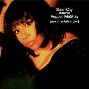 Solar City Featuring Pepper MaShay - You And Me (Feels So Good) download free