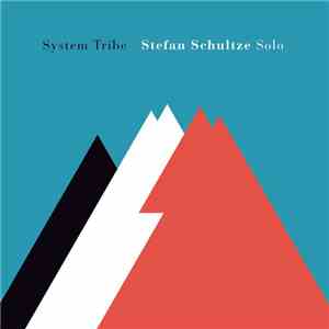 Stefan Schultze - System Tribe download free