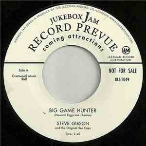 Steve Gibson And The Original Red Caps - Big Game Hunter / Why Don't You Love Me download free