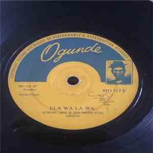 Suberu Oni And His Ondo Juju Band - Ela Wa La Wa download free