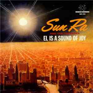 Sun Ra And The Arkestra - El Is A Sound Of Joy download free