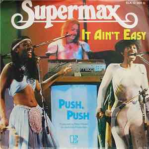 Supermax - It Ain't Easy / Push, Push download free