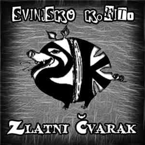 Svinjsko Korito - Zlatni Čvarak download free