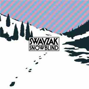 Swayzak - Snowblind download free