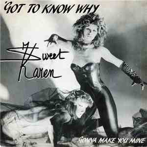 Sweet Karen - Got To Know Why download free