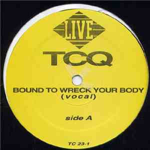 TCQ - Bound To Wreck Your Body download free