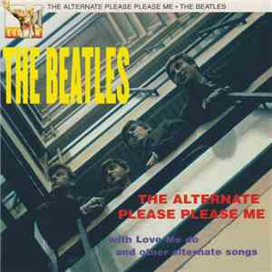 The Beatles - The Alternate Please Please Me download free